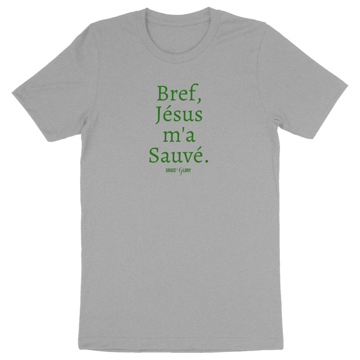 Bref, Jésus m`a sauvé. | T-shirt mixte