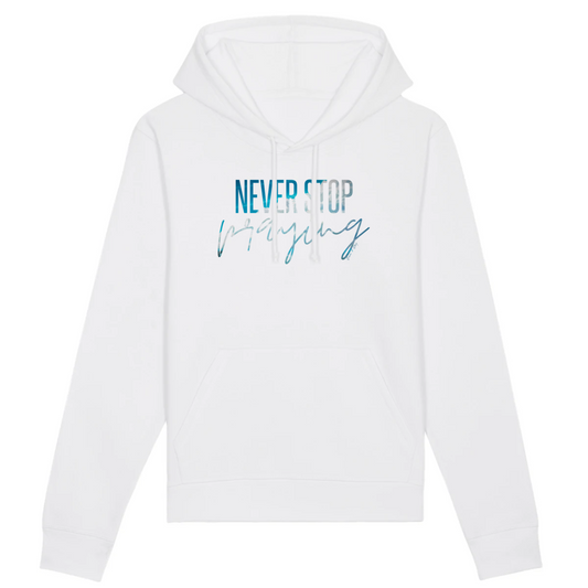 Never stop praying | Sweat à capuche